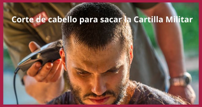 corte de cabello para sacar la cartilla militar