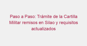 Paso a Paso: Trámite de la Cartilla Militar remisos en Silao y requisitos actualizados