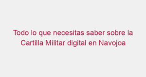 Todo lo que necesitas saber sobre la Cartilla Militar digital en Navojoa